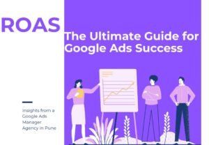 Google Ads Manager Agency in Pune